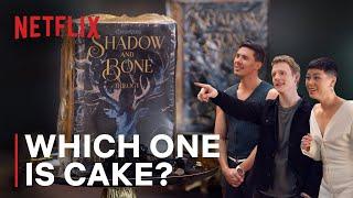 Is It Cake Or Fake?  Shadow and Bone  Netflix