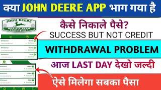 John Deere earning app  John Deere app withdrawal problem  Real or fake