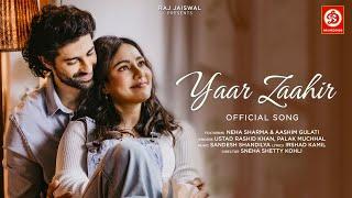 Yaar Zaahir Song  Ustad Rashid  khan Palak Muchhal  Neha Sharma Irshad Kamil  Sandesh Shandilya