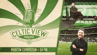 Line of Duty Star Martin Compston on his favourite Celtic memories  Celtic View Podcast #46