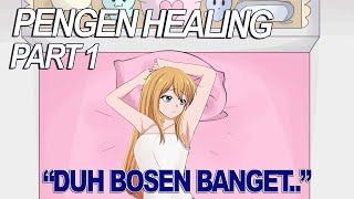 #120  PENGEN HEALING PART 1 - Drama Animasi Sekolah Kode Keras buat Cowok dari Cewek