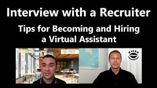 Tips for Becoming and Hiring a Virtual Assistant - Interview with a Recruiter