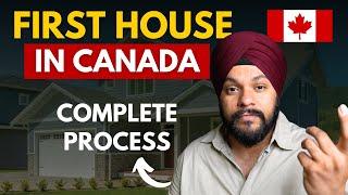 How I bought my First House in Canada  Complete Process and Step By Step Guide