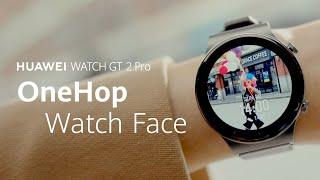 HUAWEI WATCH GT 2 Pro l Huawei Share OneHop Watch Face