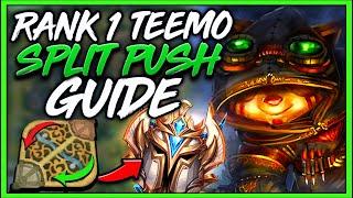 #1 TEEMO WORLD HOW TO SPLIT PUSH LIKE A CHALLENGER ULTIMATE GUIDE - League of Legends