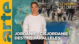 Jordanie - Cisjordanie  Destins parallèles  Lessentiel du Dessous des Cartes  ARTE