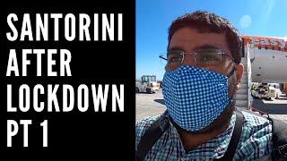 Santorini Greece after lockdown using the new Passenger Locator Form - Part 1
