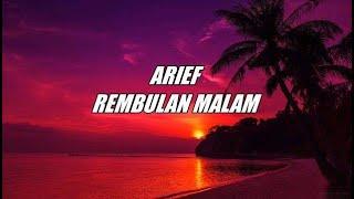 Arief - Rembulan Malam LIRIK