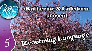 Katherine & Caledorn Redefining Language Ep 5 - Podcast Funny Positivity