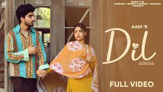 Dil  Official Video  Aadi  Preeta  Diamond  Heart 2 Heart  Latest Punjabi Songs 2024