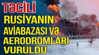 Ukrayna İRƏLİLƏYİR- Rusiyanın aviabazası və aerodromları vuruldu-Xəbəriniz var?- Media Turk TV