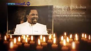 Prophet TB Joshua Tribute 1963-2021