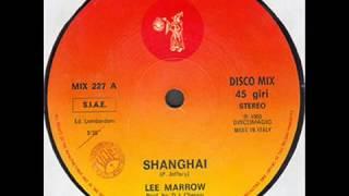 Lee Marrow - Shanghai  1985   Italo Disco Classic  