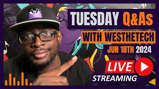 TUESDAY Q&As WITH WESTHETECH  JUNE 18TH 2024  MUSIC INDUSTRY TIPS