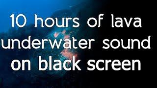  Lava underwater sound sounds hq on black screen dark screen high quality white noise ASMR