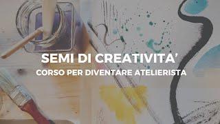 Semi di creatività - corso per diventare atelierista