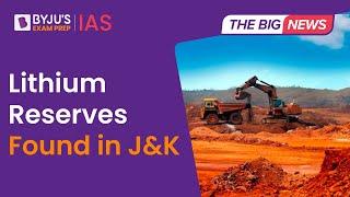 Lithium Reserves Found in Jammu & Kashmir J&K  Lithium Deposits In India  UPSC Prelims 2023