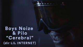 Boys Noize & Pilo - Cerebral dir LIL INTERNETOfficial Music Video