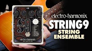 Electro-Harmonix STRING9 String Ensemble EHX Pedal Demo by Bill Ruppert