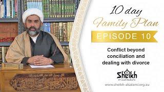 10 Day Family Plan Day 10 Conflict beyond conciliation and dealing with divorce.