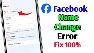 Facebook name change problem Please try again later  Facebook Name Change Problem