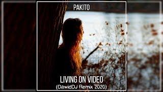 Pakito - Living on Video DawidDJ Remix 2020