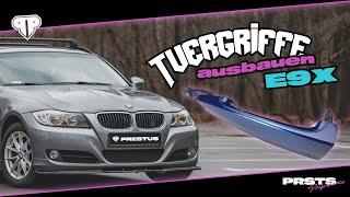 BMW E90  E91  E92  E93 - Türgriffe ausbauen  PRSTS Industries