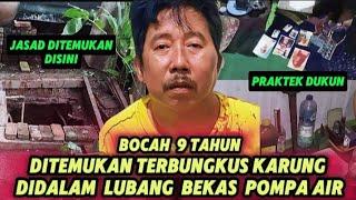 DILAPORKAN HILANG BOCAH 9 TAHUN DITEMUKAN TERBUNGKUS KARUNG DALAM LUBANG BEKAS POMPA AIR