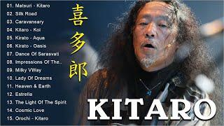 喜多郎精选 喜多郎最好的 （全集）2022 Kitaro播放列表2021 Kitaro Greatest Hits New Playlist