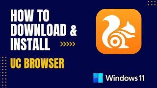 How to Download and Install UC Browser For Windows