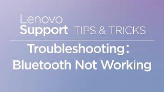 Troubleshooting Bluetooth Not Working  Lenovo PC Tips & Tricks