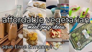 AFFORDABLE VEGETARIAN MEAL PREP IDEAS Easy Make Ahead Breakfast Ideas FOR CHEAP SAVE TIME & MONEY