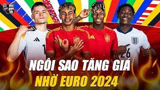 NHỮNG NGÔI SAO TĂNG GIÁ MẠNH NHẤT NHỜ EURO 2024 CẶP CÁNH TÂY BAN NHA NICO VÀ YAMAL TĂNG GIÁ GẤP ĐÔI