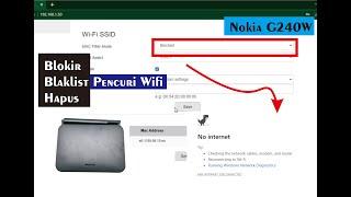 Tutotial Cara Memblacklist Memblokir Menghapus Pengguna Asing Wifi Router Nokia G240W Indihome