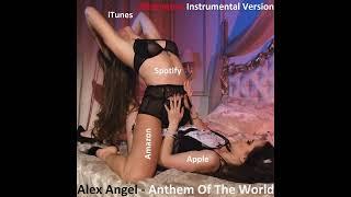 Alex Angel - Anthem Of The World Alternative Instrumental Version Official Audio