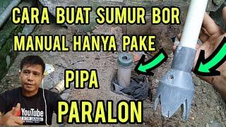 sumur bor manual paralon