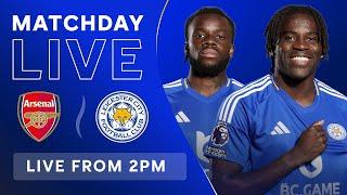 MATCHDAY LIVE Arsenal vs. Leicester City