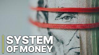 The System of Money  Documentary Money Creation  English  Finance System