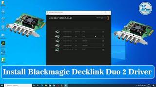  How to Install Blackmagic Decklink Duo 2 Driver