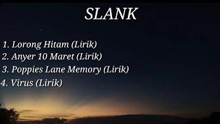 SLANK - Lorong Hitam- Anyer 10 maret - Poppies Lane Memory- Virus   Lirik 