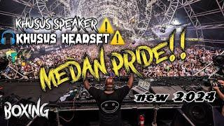 BASS GILAKKDJ JUNGLE DUTCH FULL BASS BOXING DJ MEDAN PRIDE FULL BASS TERBARU 2023-2024 POWER FUL