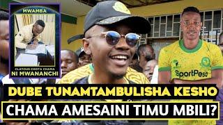 ALI KAMWE PRINCE DUBE TUTAMBULISHA KESHO MCHANACHAMA AMESAINI TIMU MBILI KWELI?WATAKOMA SANA