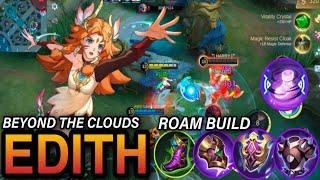 EDITH BEYOND THE CLOUDS  EDITH ROAM BUILD  EDITH BEST BUILD 2024 MLBB