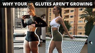 WHY YOUR GLUTES ARENT GROWING & How To Fix It