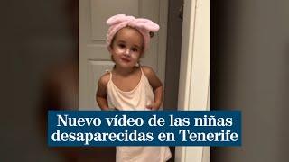 Nuevo vídeo difundido por la madre de Olivia una de las niñas desaparecidas en Tenerife