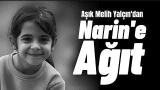 Aşık Melih Yalçından Narine Ağıt