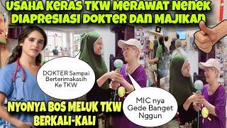 TKW DIAPRESIASI MAJIKAN DAN DOKTER DALAM MERAWAT NENEK‼️NYONYA MELUK TKW BERKALI-KALI