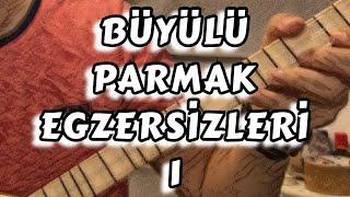 SIRRI LAÇİN  BÜYÜLÜ PARMAK EGZERSİZLERİ 1