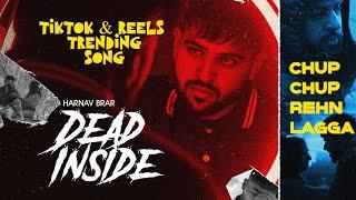 Dead Inside - Harnav Brar  Official Punjabi Song 2023  Chup Chup Rehn Lagga