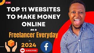 Top 11 Websites to Make Money Online as a Freelancer Everyday